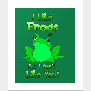 I Like Frogs... Posters and Art